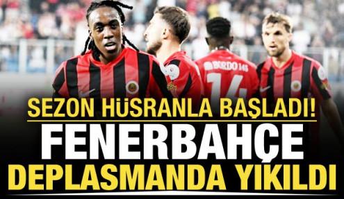 Sezon hüsranla başladı! Fenerbahçe deplasmanda yıkıldı