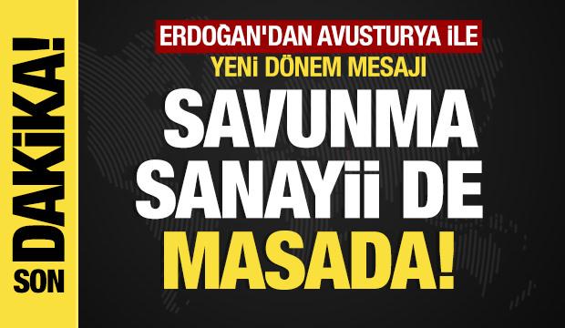 Son dakika... Erdoğan’dan Avusturya ile yeni dönem mesajı: Savunma sanayiinde de masada