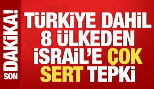 Türkiye dahil 8 ülke, İsrail'in Gazze kararını kınadı