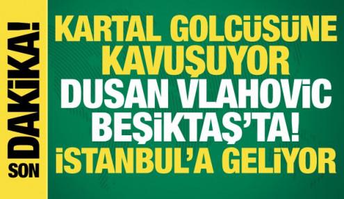 Vlahovic Beşiktaş'ta! Yıldız golcü İstanbul'a geliyor