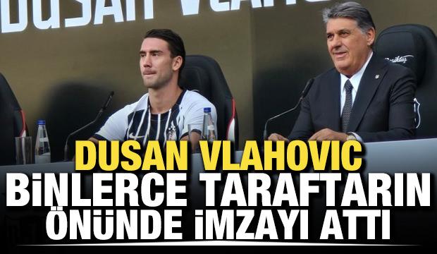 Vlahovic binlerce taraftarın &ouml;n&uuml;nde imzayı attı