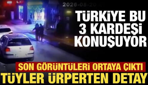 3 kardeşin ölümünde sır perdesi! Son görüntüleri ortaya çıktı, kıyafetleri dikkat çekti