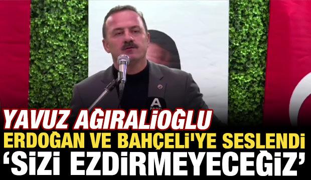 Ağıralioğlu Erdoğan ve Bahçeli'ye seslendi: Sizi dış operasyonlara ezdirmeyeceğiz