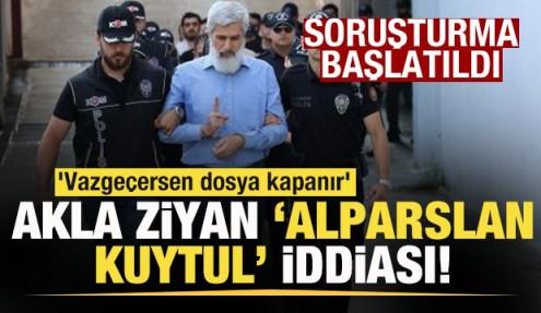 Akla ziyan 'Alparslan Kuytul' iddiası! 'Vazgeçersen dosya kapanır' teklifine yalanlama!