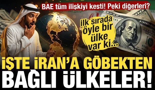 BAE ticareti kesti! İşte İran'la ticaret yapan &uuml;lkeler! İlk sırada &ouml;yle bir &uuml;lke var ki