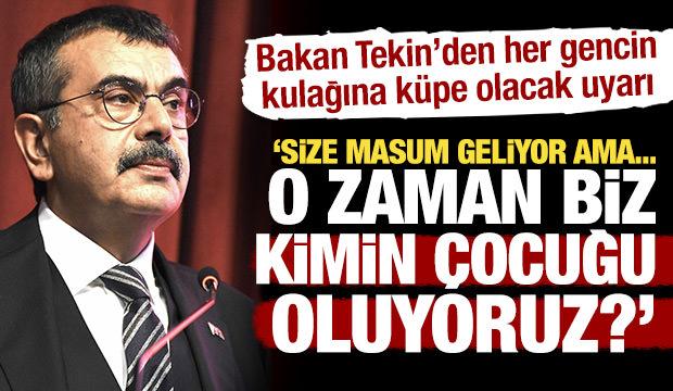 Bakan Tekin'den &ccedil;arpıcı uyarı: O kavram masum geliyor ama kimin &ccedil;ocuğu oluyoruz?