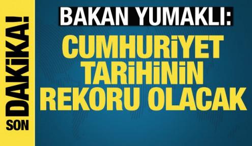 Bakan Yumaklı'dan önemli açıklamalar
