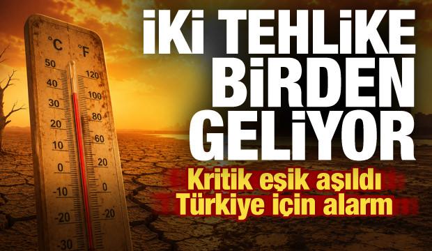Çifte iklim felaketine hazır olun! Türkiye'ye rekor sıcaklar geliyor