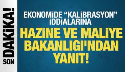 Ekonomide ‘kalibrasyon’ iddiasına Bakanlıktan sert yanıt!