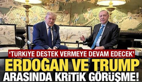 Erdoğan ile Trump telefonda görüştü! 'Türkiye destek vermeye devam edecek'