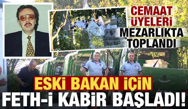 Eski Bakan Denizolgun için feth-i kabir başladı! Cemaat üyeleri mezarlıkta toplandı