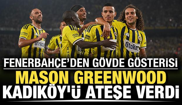 Fenerbahçe'den gövde gösterisi! Grenwood, Kadıköy'ü ateşe verdi