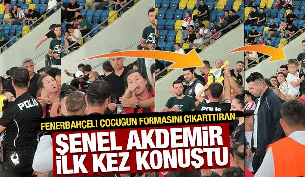 Fenerbah&ccedil;eli &ccedil;ocuğun formasını &ccedil;ıkarttıran Şenel Akdemir ilk kez konuştu