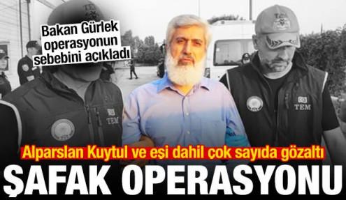 Alparslan Kuytul ve eşi dahil onlarca gözaltı! Bakan Gürlek operasyonun sebebini açıkladı