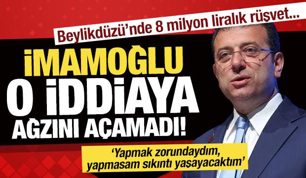 İmamoğlu ağzını açamadı: 8 milyon liralık rüşvet iddiası!