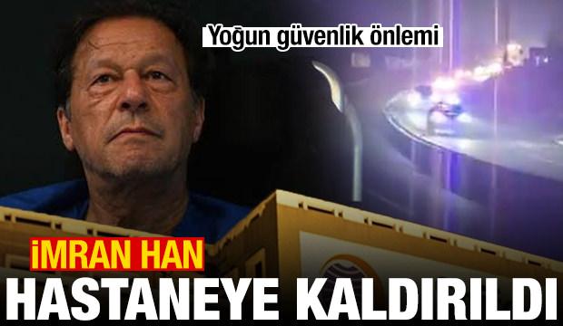 İmran Han hastaneye kaldırıldı: Yoğun güvenlik önlemi