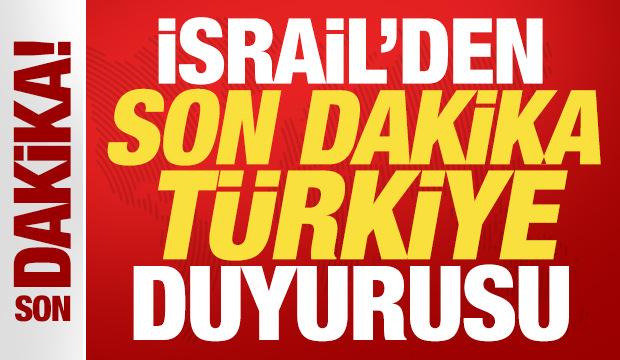 İsrail'den son dakika Türkiye duyurusu: Kabul etmeyeceğiz!