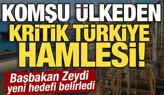 Komşu ülkeden kritik Türkiye hamlesi! Başbakan Zeydi yeni hedefi belirledi
