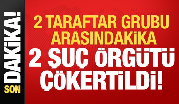 Son dakika: 2 taraftar grubu arasındaki suç örgütü deşifre edildi!