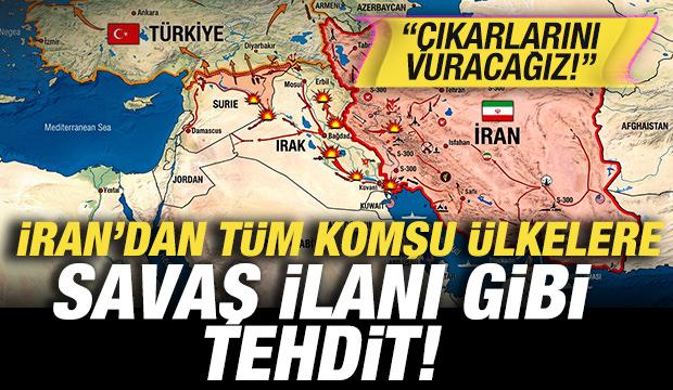 Son dakika duyurdular! İran'dan t&uuml;m komşu &uuml;lkelere savaş ilanı gibi tehdit