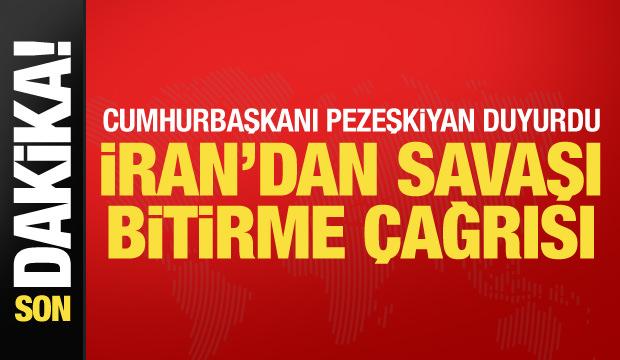 Son dakika haberi... Pezeşkiyan'dan savaşı bitirme çağrısı
