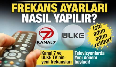 Televizyonlarda yeni dönem başladı! İşte Kanal 7 ve Ülke TV'nin yeni frekansları