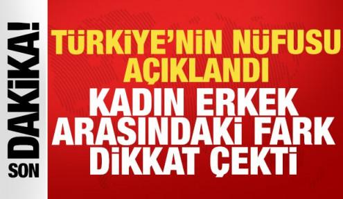 Türkiye'nin nüfusu açıklandı: Kadın ve erkek arasında dikkat çeken fark