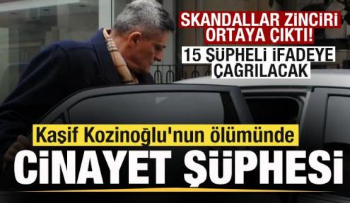 15 yıl sonra yeniden açılıyor! Kaşif Kozinoğlu'nun ölümünde cinayet şüphesi!