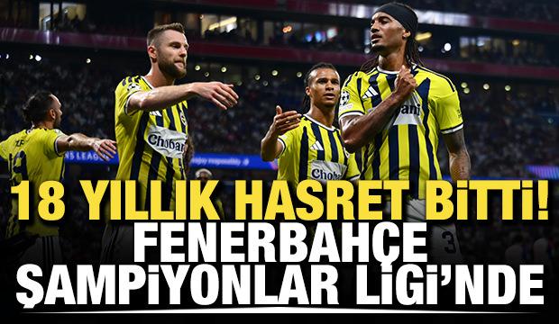 18 yıllık hasret bitti! Fenerbahçe, UEFA Şampiyonlar Ligi'nde