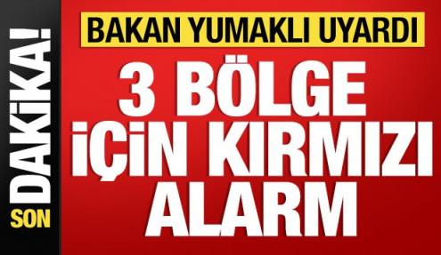 Bakan Yumaklı'dan orman yangını uyarısı: 3 bölge için kırmızı alarm