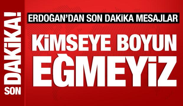 Cumhurbaşkanı Erdoğan'dan son dakika açıklamalar