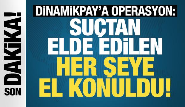 Dinamikpay adlı para kuruluşuna operasyon!