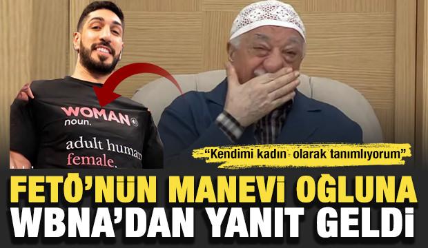 “Kendimi kadın hissediyorum” diyen FETÖ'cü Kanter'e WBNA'dan yanıt geldi: İzin yok!