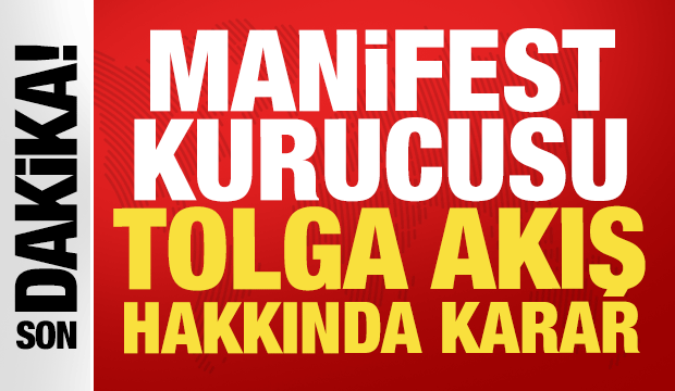 Manifest'in kurucusu menajer Tolga Akış tutuklandı.