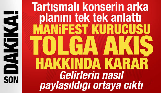 Manifest'in kurucusu menajer Tolga Akış tutuklandı: İfadesi ortaya çıktı