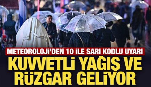 Meteoroloji’den 10 ile sarı kodlu uyarı: Kuvvetli yağış ve rüzgar geliyor