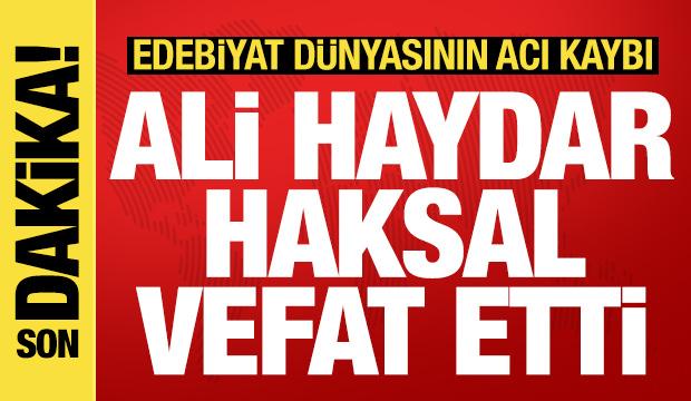 Şair Ali Haydar Haksal vefat etti