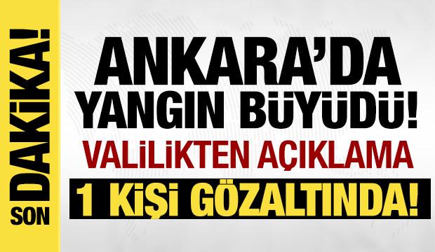 Son dakika: Ankara'da yangın: Valilik duyurdu! 1 kişi gözaltında