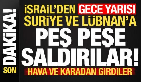 Son dakika: İsrail'den Suriye ve Lübnan'da peş peşe saldırılar! Kara ve havadan girdiler..