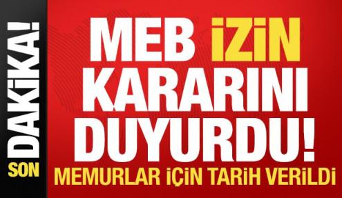 Son dakika: MEB izin kararını duyurdu! Memurlar için tarih verdi...