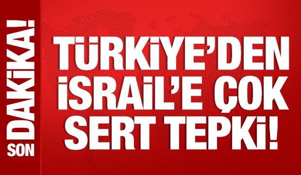 Türkiye'den Suriye'yi hedef alan İsrail'e sert tepki