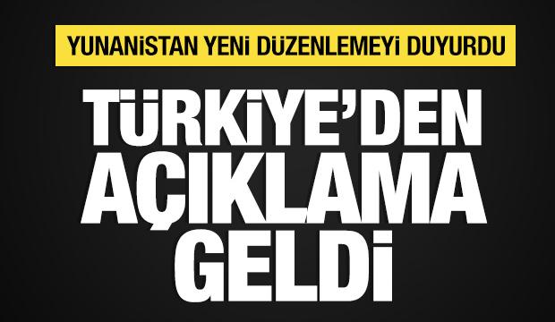 T&uuml;rkiye'den Yunanistan'ın ilan ettiği d&uuml;zenlemeyle ilgili a&ccedil;ıklama