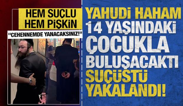 ABD'de pedofili operasyonu: Yahudi haham otelde kelep&ccedil;elendi!