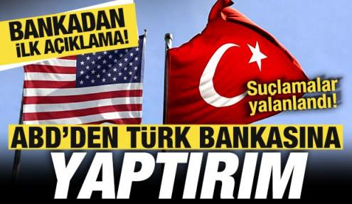 ABD'den İran suçlamasıyla Türk bankasına yaptırım: Bankadan açıklama geldi
