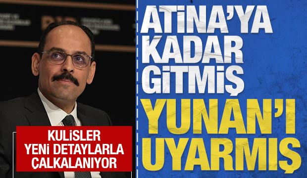 Atina'ya kadar gitmiş Yunan'ı uyarmış: Perde arkasındaki detaylar kulisleri çalkalıyor