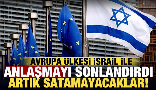 Avrupa ülkesi İsrail ile anlaşmayı sonlandırdı: Artık satamayacaklar!