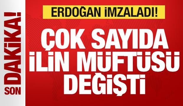 Başkan Erdoğan'dan atama kararları! Çok sayıda ilin müftüsü değişti
