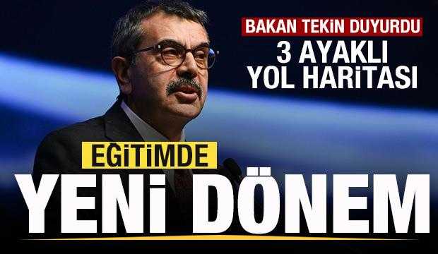 Eğitimde yeni dönem başlıyor! Bakan Tekin duyurdu! 3 ayaklı yol haritası