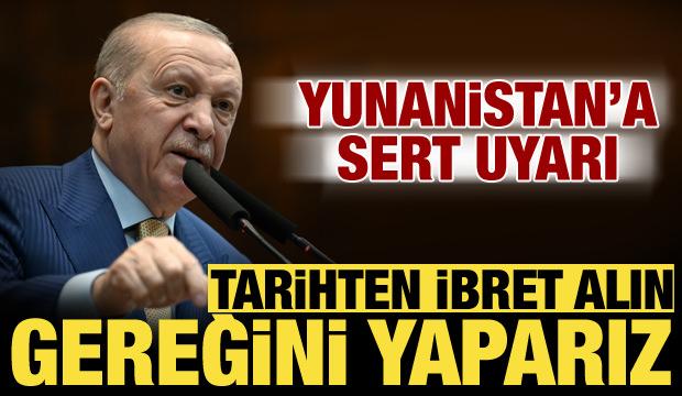 Erdoğan’dan Yunanistan’a Ada tepkisi: Tarih ibret alanlar için yol gösterir
