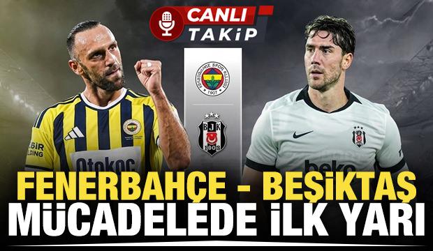 Fenerbahçe - Beşiktaş! CANLI